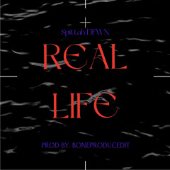 Real Life (Prod. BoneProducedIt)
