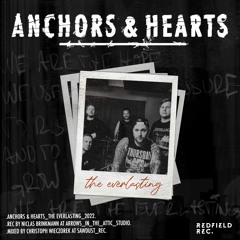 ANCHORS & HEARTS - The Everlasting