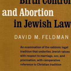 Kindle⚡online✔PDF Marital Relations, Birth Control, and Abortion in Jewish Law