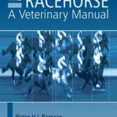 [FREE] PDF 📪 The Racehorse: A Veterinary Manual by  Pieter Ramzan [KINDLE PDF EBOOK