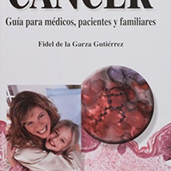 download EBOOK 📗 Cancer: Guia Para Medicos, Pacientes Y Familiares / Guide for Docto