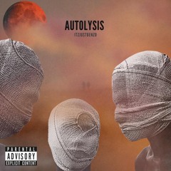 AUTOLYSIS (Prod. YUNGMEXICANBIH)
