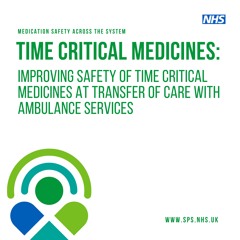 Improving safety of time critical medicines at transfers of care with ambulance services