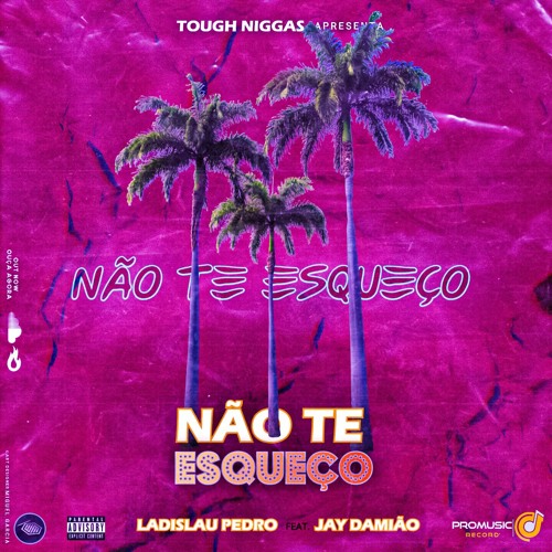 Ladislau Pedro - Não Te Esqueço ( ft Jay Damião)