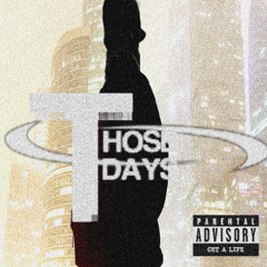 THOSE DAYS (februxry + seane)