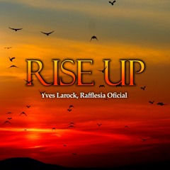 Rafflesia - Rise Up (Prog Remix) ###FREEDOWNLOAD