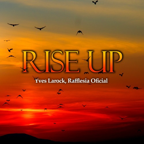 Rafflesia - Rise Up (Prog Remix) ###FREEDOWNLOAD