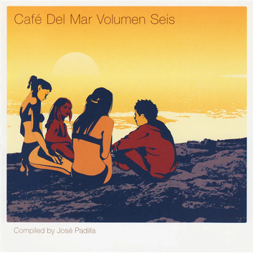 Café Del Mar - Volumen Seis Stream Café del Mar Volumen Seis by Café del Mar | Listen