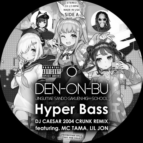 [FREE DL] Hyper Bass - DJ CAESAR 2004 Crunk Remix ft. MC TAMA, LIL JON #電音部 #denonbu