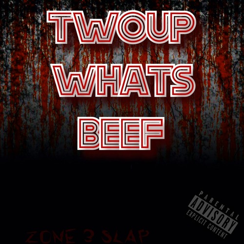 TWOUP - WHATS BEEF (Slapp Ya Self Beats)