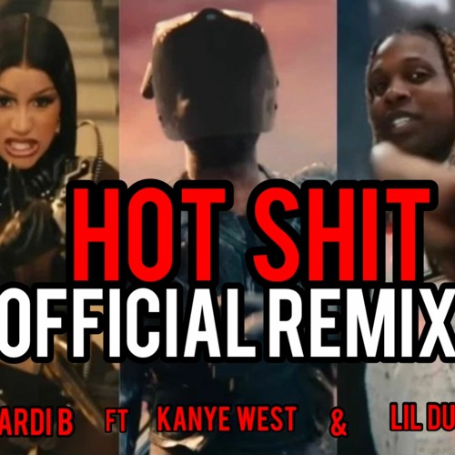 Cardi B Hot Shit Ft Kanye West & Lil Durk (Official Remix)
