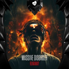 MASSIVE DISORDER - RUNAWAY