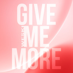 Give me more - WeSki