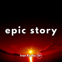 "The Epic Story" | Epic, Motivational, Inspiring Cinematic  Background Music for Video