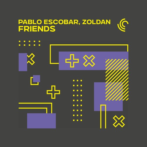 Pablo Escobar, Zoldan - Friends