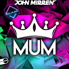 JOHN MIRREN - MUM