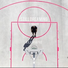 still dreaming - (ft. S.Miller)