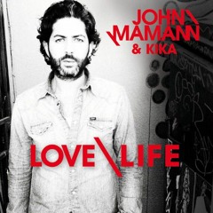 John Mamann feat Kika - Love Life (JesseG Bootleg Edit)
