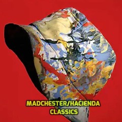 Madchester  Hacienda Classics