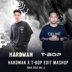 HARDMAN x T-BOP (Mashup Edit Pack 2023).     *Free Download*