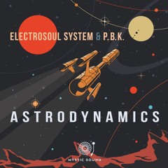Electrosoul System & P.B.K. - Astrodynamics / Travushka-Muravushka (Preview)