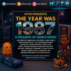 MiTM Presents The Year Was 1987 - A MegaMix Of Dance (Free Download)