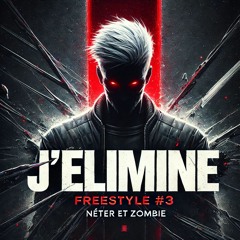 J’élimine - Fresstyle #3