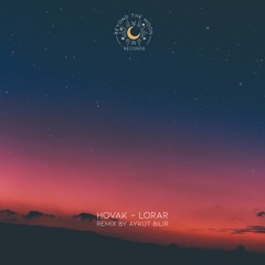 Hovak - Lorar (Aykut Bilir Remix) [Beyond The Moon]