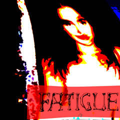 fatigue