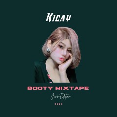 KICAY - BOOTY MIXTAPE JUNE 2023