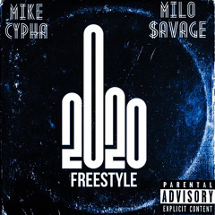 2020 Freestyle (Mike Cypha x Milo $avage)
