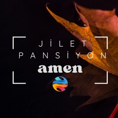 Jilet Pansiyon -Amen (Original Mix)