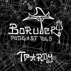 Borutek Podkast vol. V - tFardy [HCC Soundsystem]