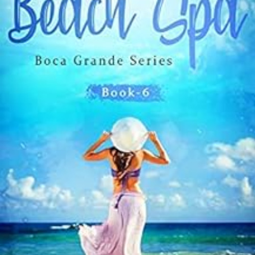 download KINDLE 📙 The Beach Spa (Boca Grande Series Book 6) by Jessie Kelley EPUB KI
