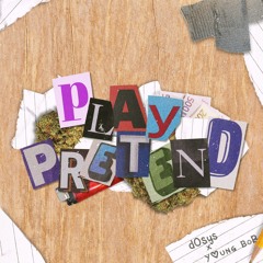 PLAY PRETEND feat. Young BoB