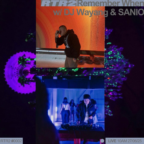 Remember When Ep. 2 w/ DJ Wayang & SANIO