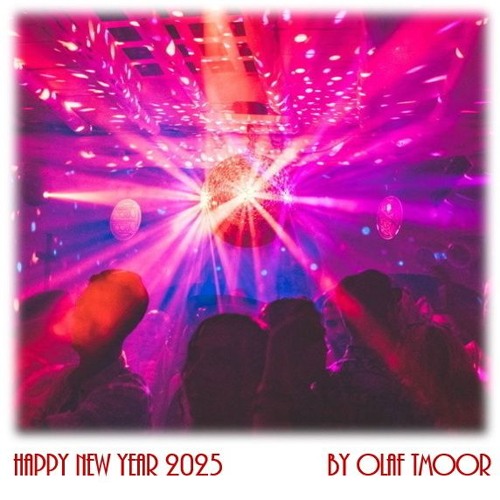 Happy New Year 2025 by Olaf TMoor