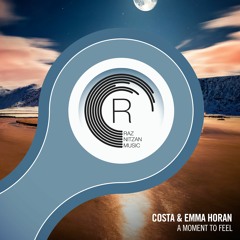 Costa & Emma Horan - A Moment To Feel