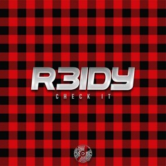R3IDY - CHECK IT (FREE DOWNLOAD)