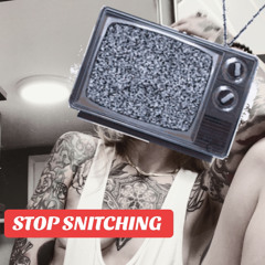 Stop Snitching