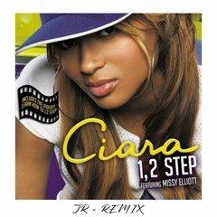 Ciara  -  1,2 Step  (JR Remix)