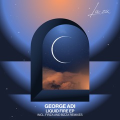George Adi - Liquid Fire (FIRZA Remix) (Radio Edit)
