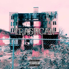 Trashcan (feat. "WATER")