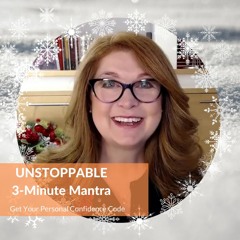 Becoming Unstoppable -  3-Minute Everyday Mantra