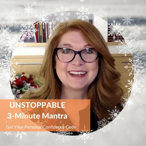 Becoming Unstoppable -  3-Minute Everyday Mantra