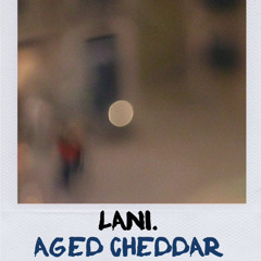 LANI. - AGED CHEDDAR