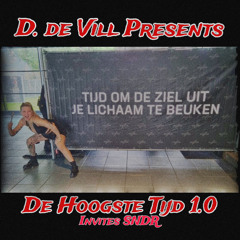 D. de Vill Presents - De Hoogste Tijd 1.0 | Ft. SNDR (Unofficial Annihilation Warmup)