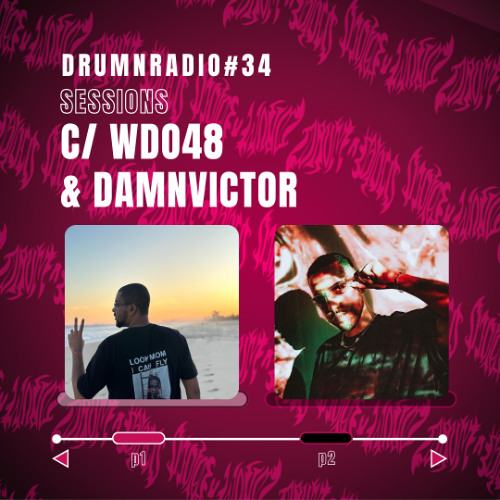 DRUMNRADIO #34 - Sessions c/ Wdo48 & DAMNVICTOR