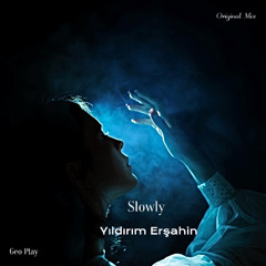 Yıldırım Erşahin - Slowly