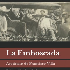 [Book] R.E.A.D Online La Emboscada: Asesinato de Francisco Villa (Spanish Edition)